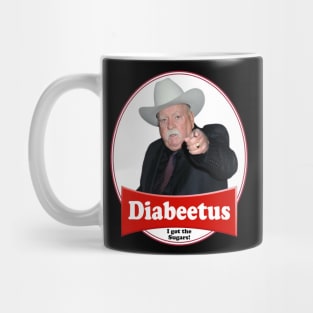 DIABEETUS I GOT THE SUGARS! Mug